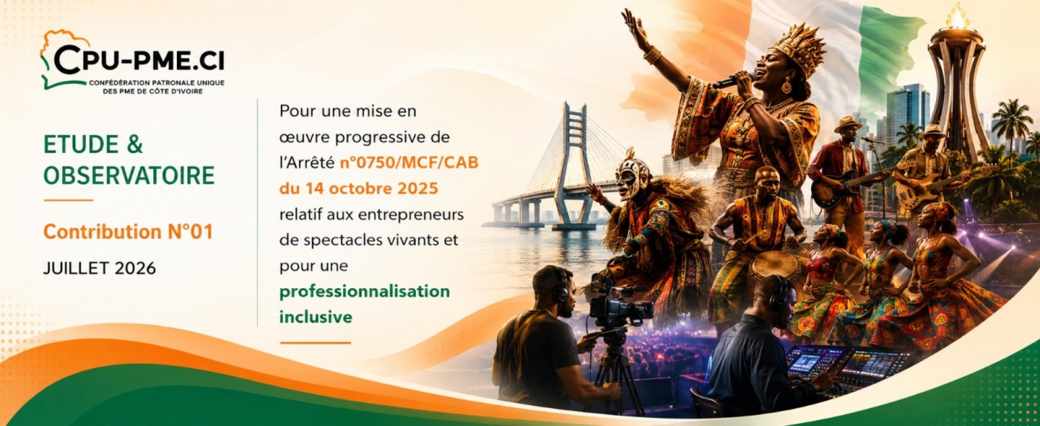 Côte d'Ivoire : Réforme des spectacles vivants, la CPU-PME CI plaide pour une application progressive afin de préserver les PME culturelles