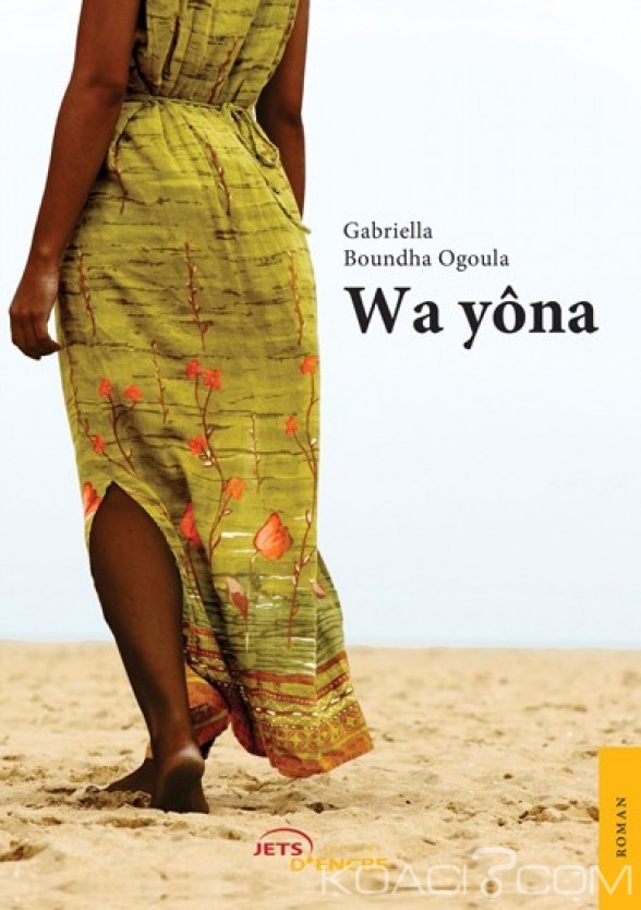 Koacinaute Gabon: A la découverte du premier roman de Gabriella Boundha Ogoula