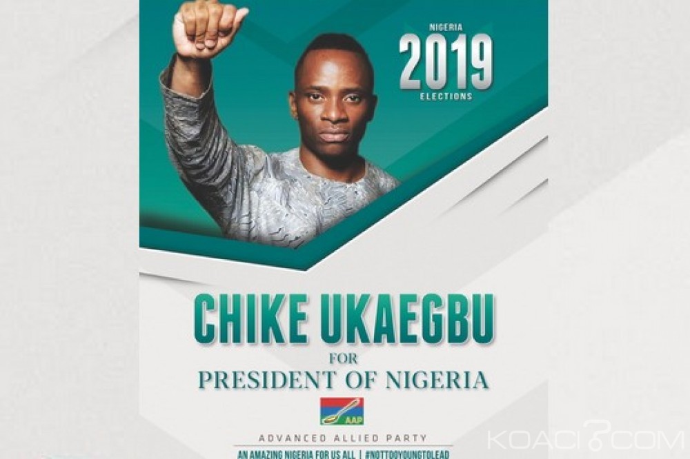 Nigeria : Présidentielle 2019, le jeune candidat Chike Ukaegbu veut éditer l'exploit de Macron face à  Buhari