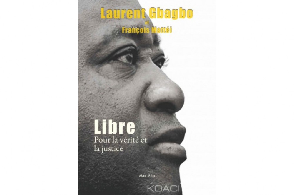Côte d'Ivoire : Des extraits révélés du livre entretien entre Gbagbo et François Mattei à  La Haye