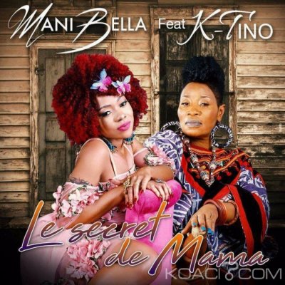 Mani Bella feat K-Tino - Le Secret De MaMa - Coupé Décalé